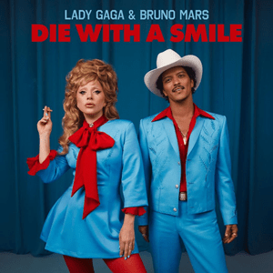 Lady Gaga & Bruno Mars – Die With A Smile Lyrics