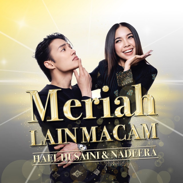 Meriah Lain Macam – Hael Husaini & Nadeera Lyric & Translation